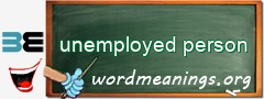WordMeaning blackboard for unemployed person